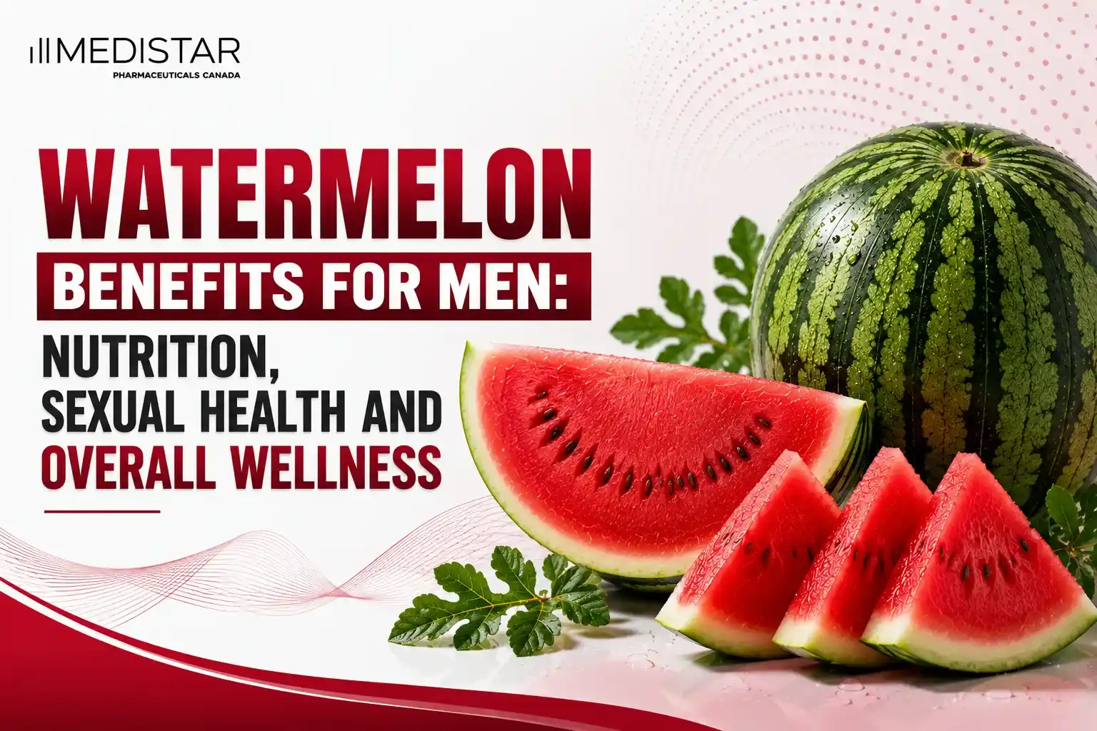 Watermelon Benefits for Men